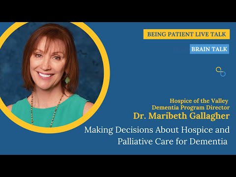 Dr. Maribeth Gallagher: Making Decisions About Hospice and Palliative Care For Dementia [Video]