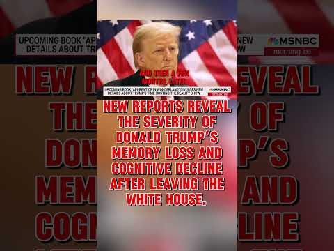 New Reports Reveal Severity of Donald Trump’s Memory Loss and Cognitive Decline After Leaving the WH [Video]