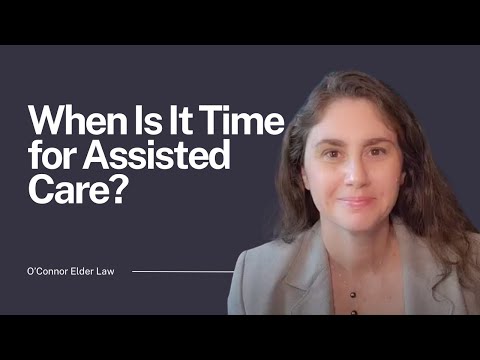 When is it Time for Assisted Care? [Video]