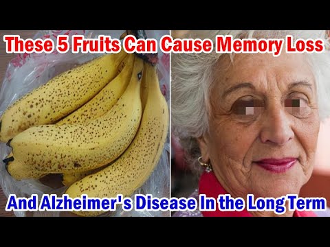 These 5 Fruits Can Cause Memory Loss & Alzheimer’s Disease In the Long Term! [Video]