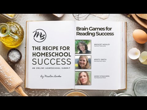 Brain Games for Reading Success with Bridget Mosley / Recipe for Homeschool Success Summit [Video]