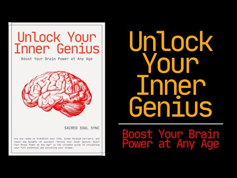 Unlock Your Inner Genius: Boost Your Brain Power at Any Age (Free Audiobook) [Video]