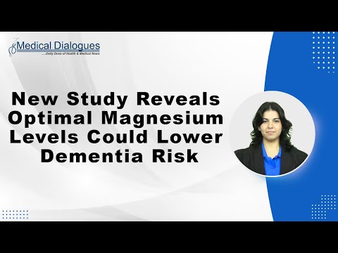 New Study Reveals Optimal Magnesium Levels Could Lower Dementia Risk [Video]